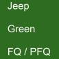 Preview: Jeep, Green, FQ / PFQ.